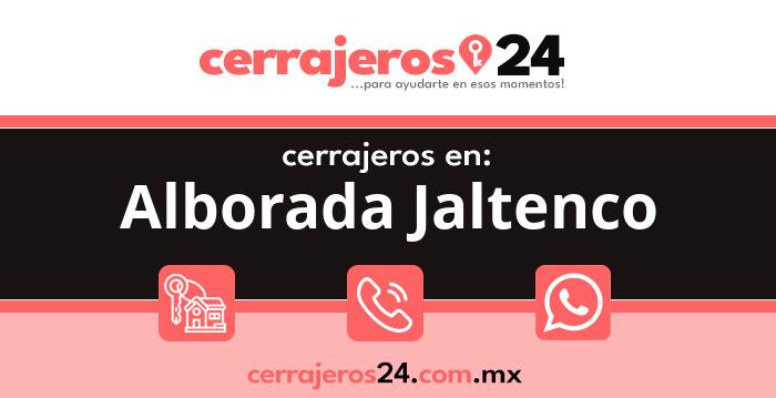 Cerrajeros 24 hrs en Alborada Jaltenco