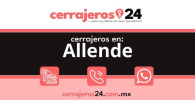 Cerrajeros 24 hrs en Allende