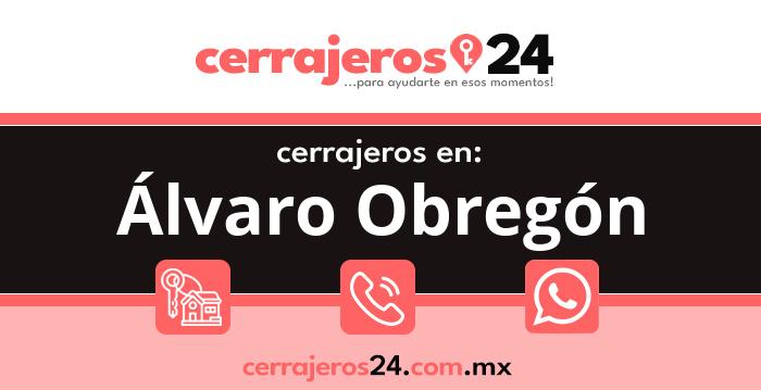 Cerrajeros 24 hrs en Álvaro Obregón