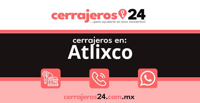 Cerrajeros 24 hrs en Atlixco