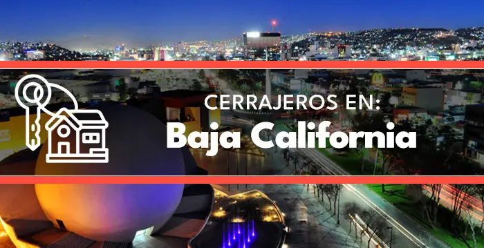 cerrajeros en Baja California