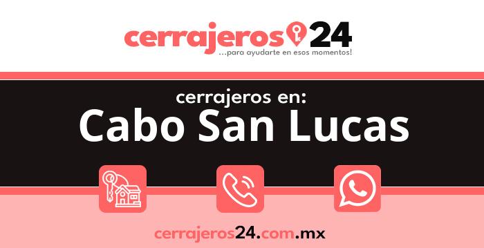 Cerrajeros 24 hrs en Cabo San Lucas