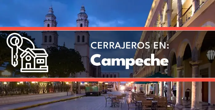 cerrajeros en Campeche