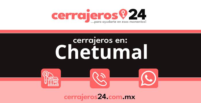 Cerrajeros 24 hrs en Chetumal