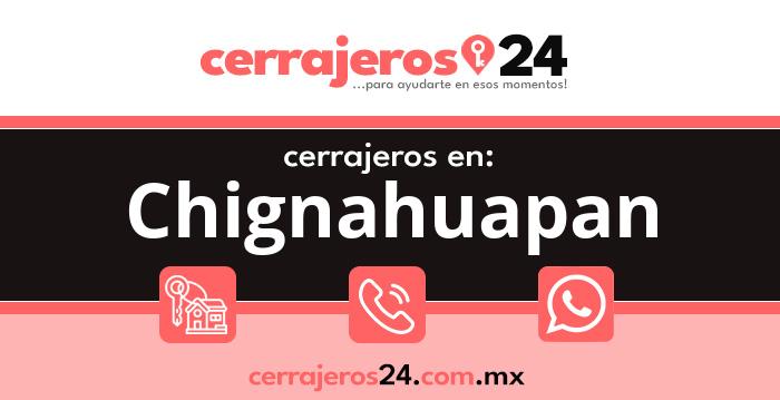 Cerrajeros 24 hrs en Chignahuapan