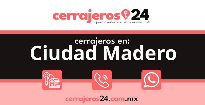 Cerrajeros 24 hrs en Ciudad Madero