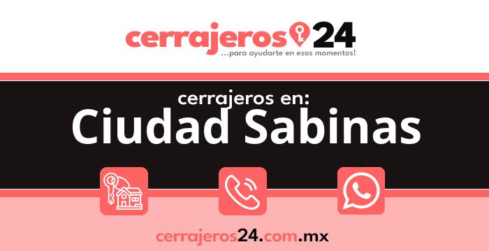 Cerrajeros 24 hrs en Ciudad Sabinas