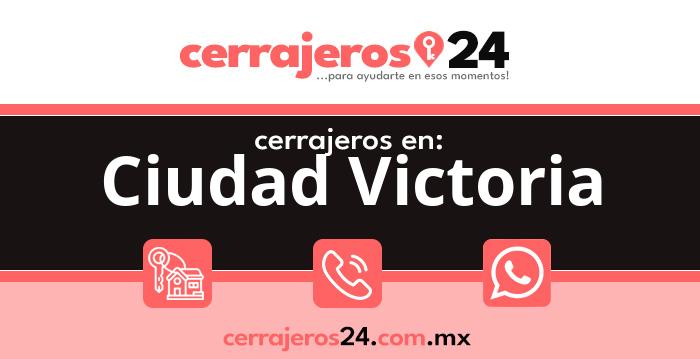 Cerrajeros 24 hrs en Ciudad Victoria