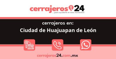 Cerrajeros 24 hrs en Ciudad de Huajuapan de León