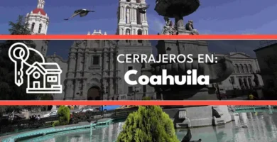 cerrajeros en Coahuila