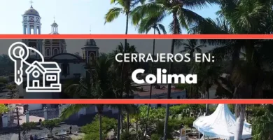 cerrajeros en Colima