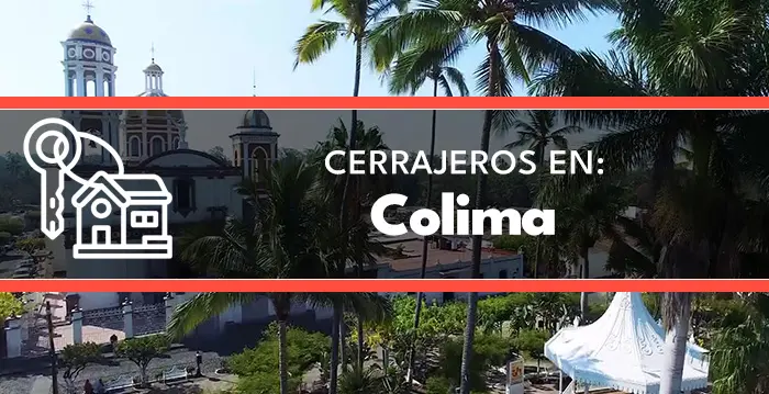 cerrajeros en Colima