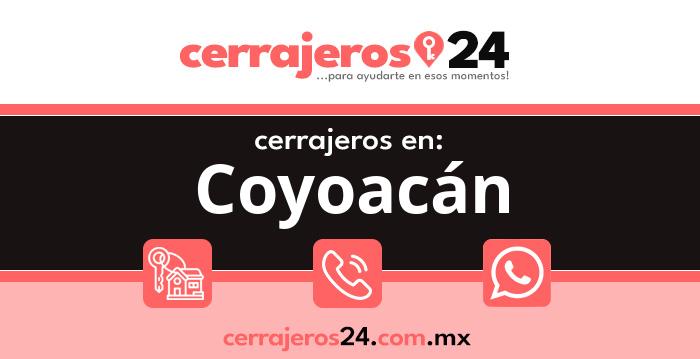 Cerrajeros 24 hrs en Coyoacán