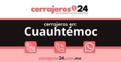 Cerrajeros 24 hrs en Cuauhtémoc