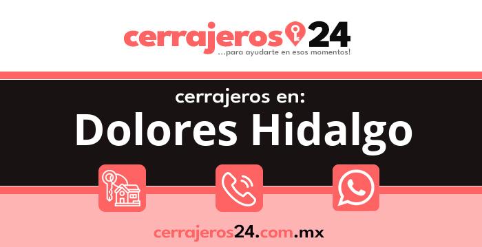 Cerrajeros 24 hrs en Dolores Hidalgo