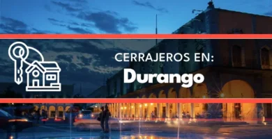 cerrajeros en Durango