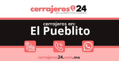Cerrajeros 24 hrs en El Pueblito