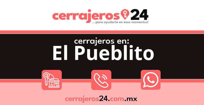 Cerrajeros 24 hrs en El Pueblito