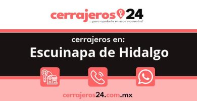 Cerrajeros 24 hrs en Escuinapa de Hidalgo