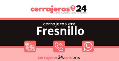Cerrajeros 24 hrs en Fresnillo