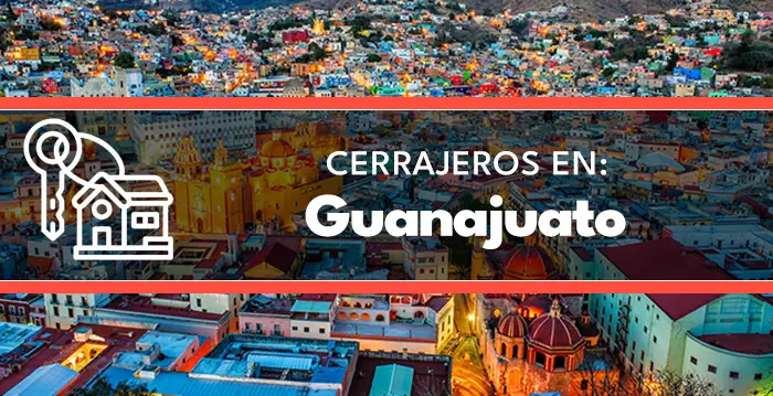 cerrajeros en Guanajuato