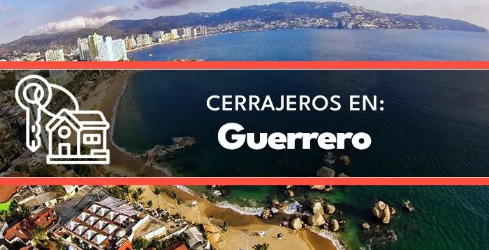 cerrajeros en Guerrero