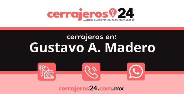 Cerrajeros 24 hrs en Gustavo A. Madero