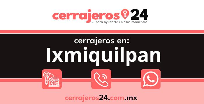 Cerrajeros 24 hrs en Ixmiquilpan