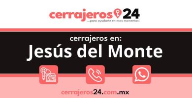 Cerrajeros 24 hrs en Jesús del Monte