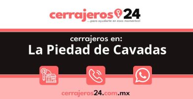 Cerrajeros 24 hrs en La Piedad de Cavadas