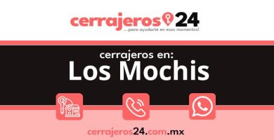 Cerrajeros 24 hrs en Los Mochis