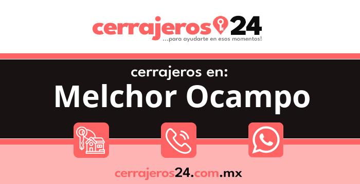 Cerrajeros 24 hrs en Melchor Ocampo