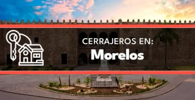 cerrajeros en Morelos