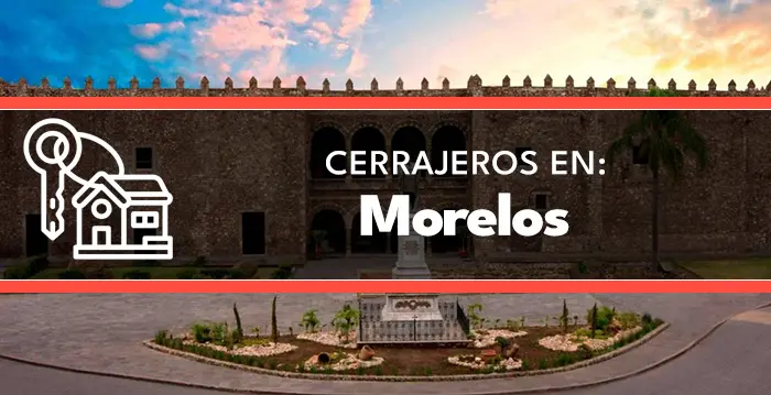 cerrajeros en Morelos