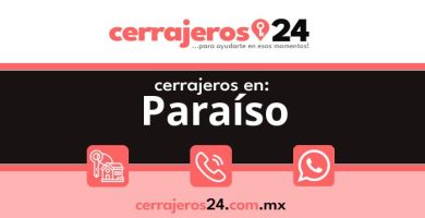 Cerrajeros 24 hrs en Paraíso