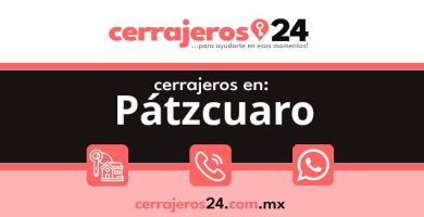 Cerrajeros 24 hrs en Pátzcuaro