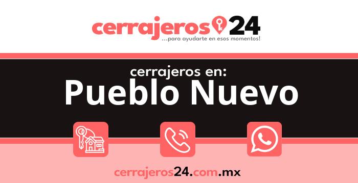 Cerrajeros 24 hrs en Pueblo Nuevo