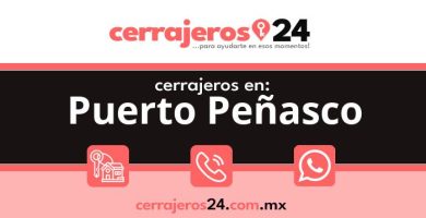Cerrajeros 24 hrs en Puerto Peñasco