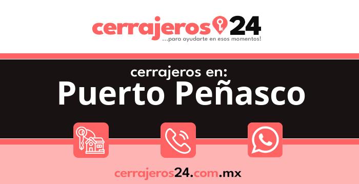 Cerrajeros 24 hrs en Puerto Peñasco