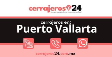 Cerrajeros 24 hrs en Puerto Vallarta