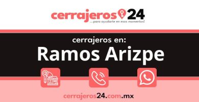 Cerrajeros 24 hrs en Ramos Arizpe