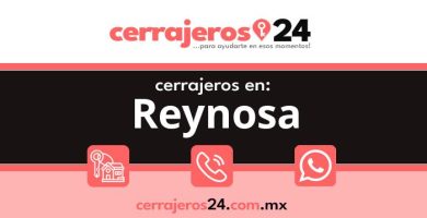 Cerrajeros 24 hrs en Reynosa