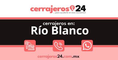 Cerrajeros 24 hrs en Río Blanco
