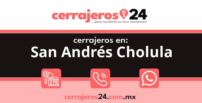 Cerrajeros 24 hrs en San Andrés Cholula