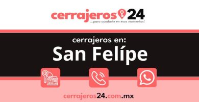 Cerrajeros 24 hrs en San Felípe
