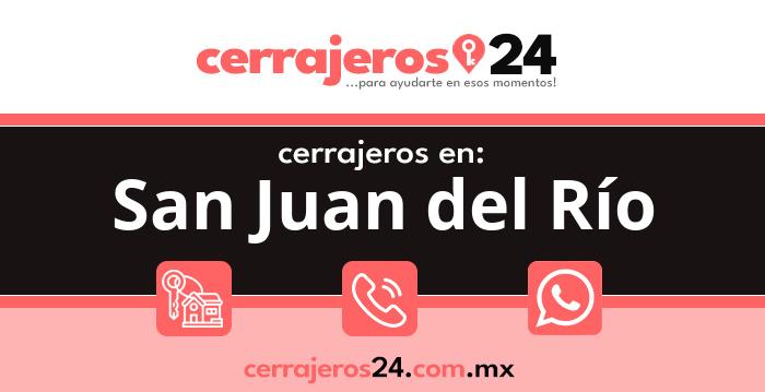 Cerrajeros 24 hrs en San Juan del Río