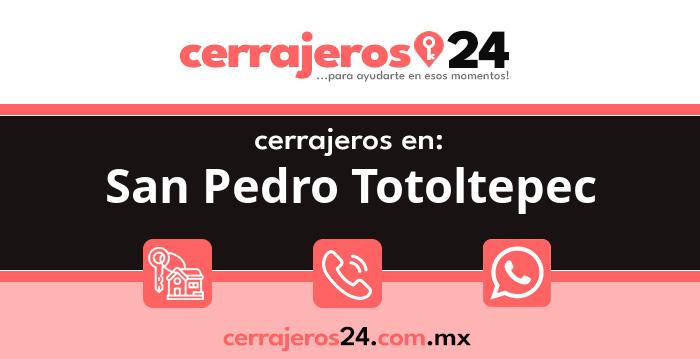 Cerrajeros 24 hrs en San Pedro Totoltepec