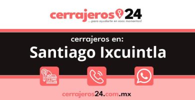 Cerrajeros 24 hrs en Santiago Ixcuintla