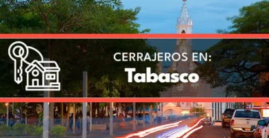cerrajeros en Tabasco