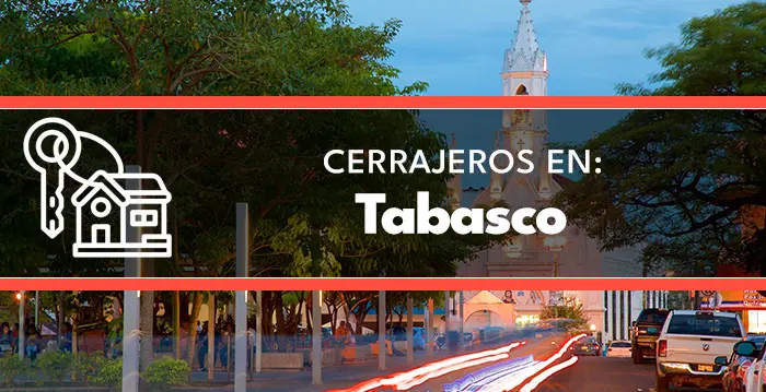 cerrajeros en Tabasco